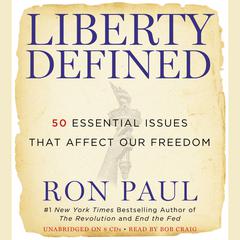 Liberty Defined: 50 Essential Issues That Affect Our Freedom Audiobook, by 
