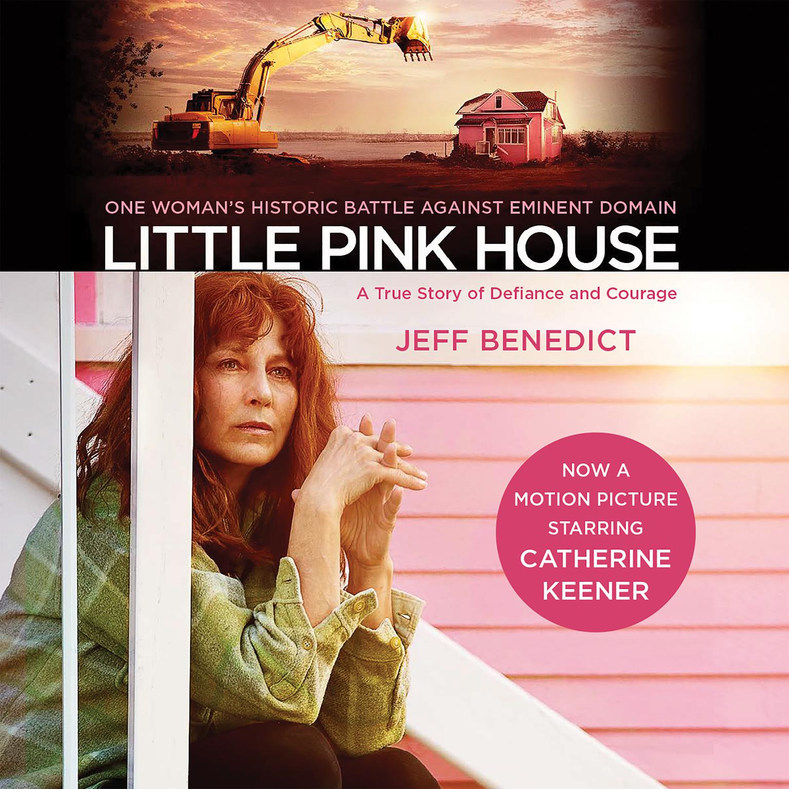 Little Pink House (Abridged): A True Story of Defiance and Courage Audiobook, by Jeff Benedict