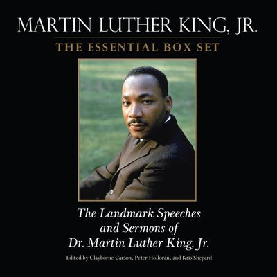 Martin Luther King: The Essential Box Set: The Landmark Speeches and Sermons of Martin Luther King, Jr. Audiobook, by Clayborne Carson