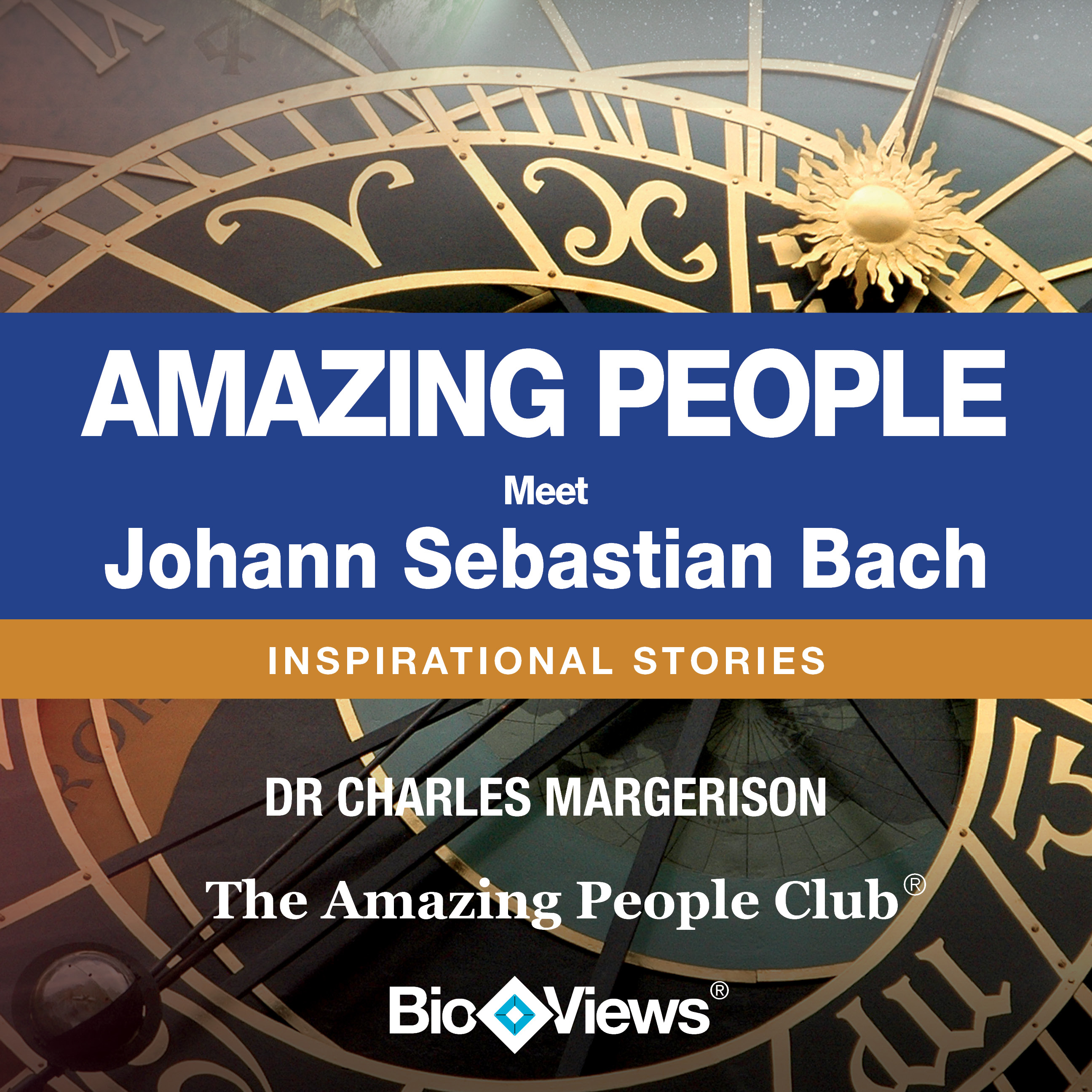 Meet Johann Sebastian Bach: Inspirational Stories Audiobook, by Charles Margerison