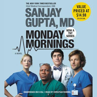 Monday Mornings: A Novel Audiobook, by Sanjay Gupta