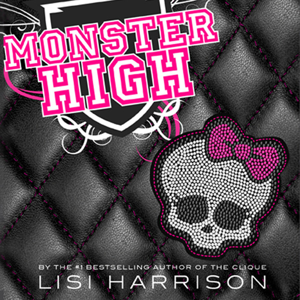 Monster High Audiobook, by Lisi Harrison