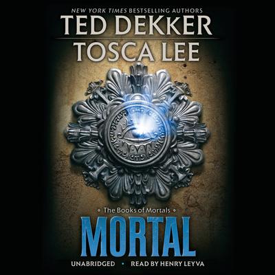 Mortal Audiobook, by Ted Dekker