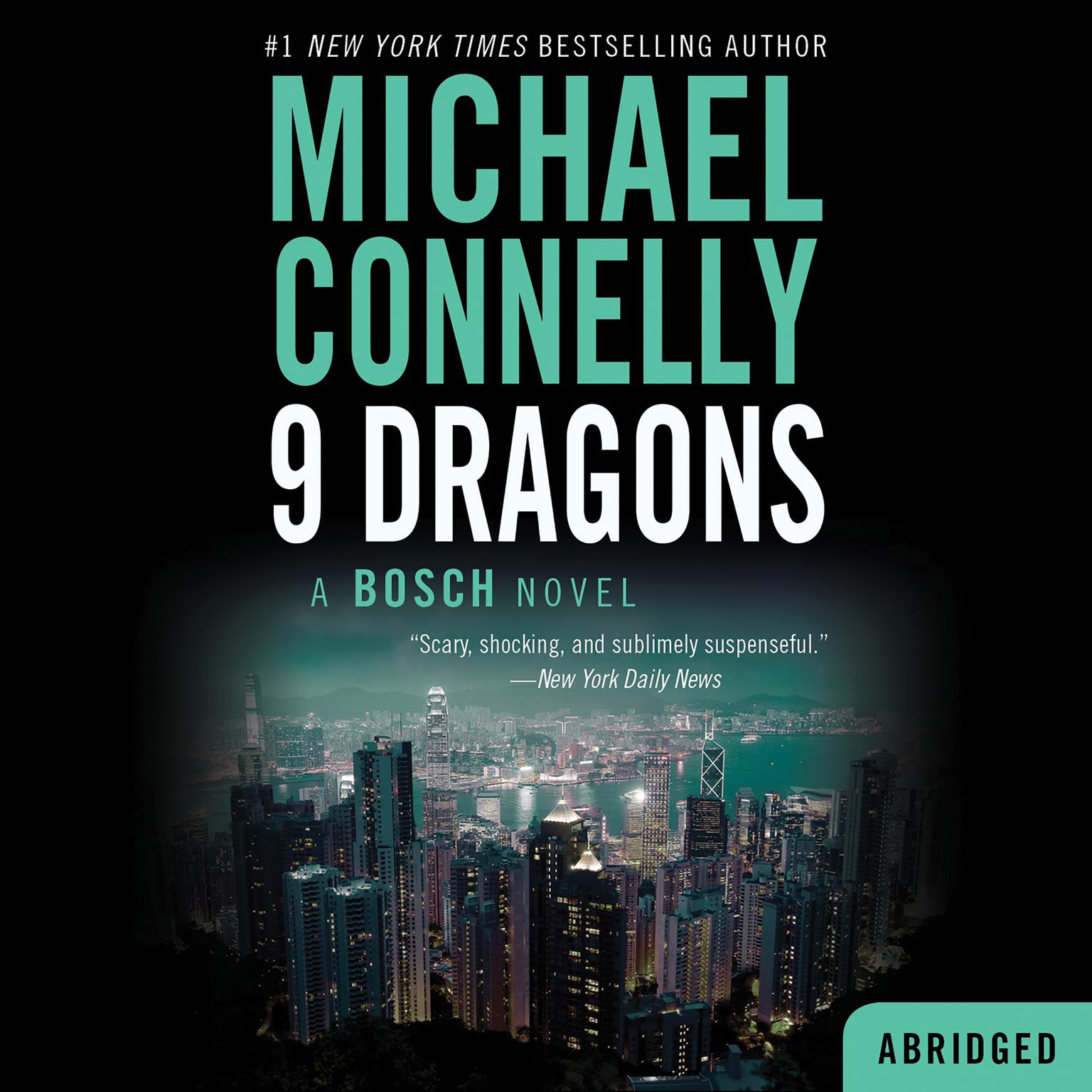 Nine Dragons (Abridged) Audiobook, by Michael Connelly