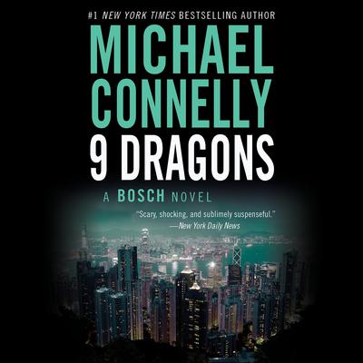 Nine Dragons Audiobook, by Michael Connelly
