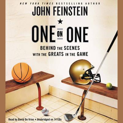 One on One: Behind the Scenes with the Greats in the Game Audiobook, by John Feinstein