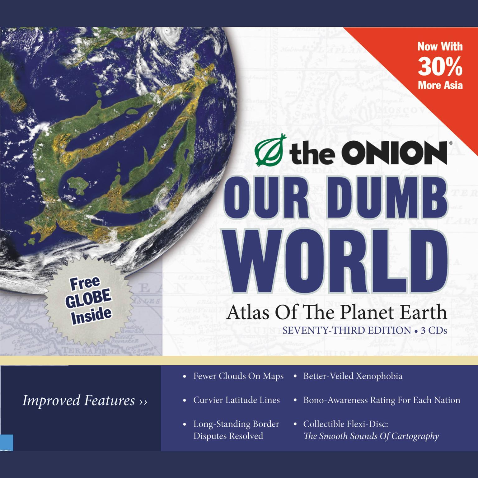 Our Dumb World (Abridged): The Onions Atlas of The Planet Earth, 73rd Edition Audiobook, by The Onion