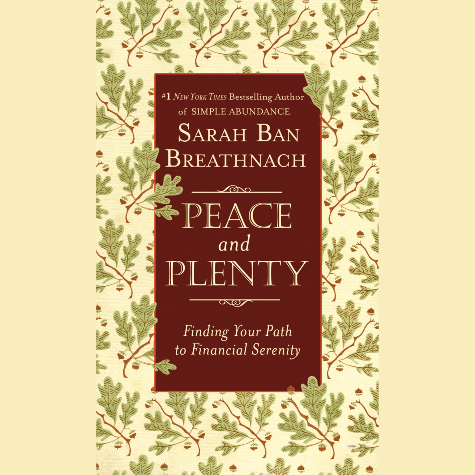 Peace and Plenty: Finding Your Path to Financial Serenity Audiobook, by Sarah Ban Breathnach