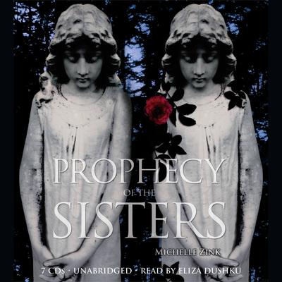 Prophecy of the Sisters Audiobook, by Michelle Zink