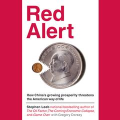 Red Alert: How Chinas Growing Prosperity Threatens the American Way of Life Audiobook, by Stephen Leeb