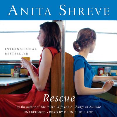 Rescue: A Novel Audiobook, by Anita Shreve