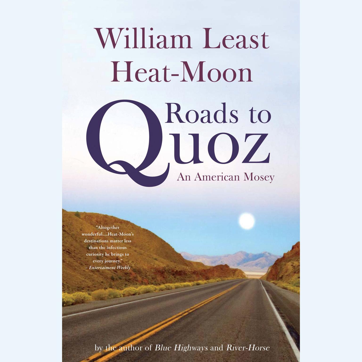 Roads to Quoz: An American Mosey Audiobook, by William Least Heat-Moon