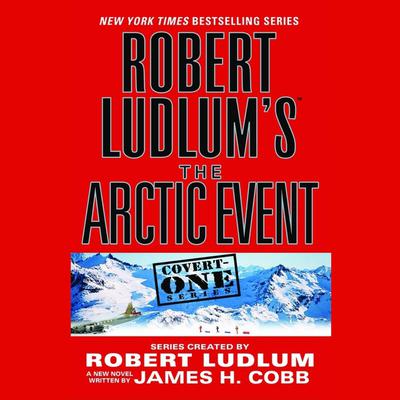 Robert Ludlum's (TM) The Arctic Event Audiobook, by James H. Cobb