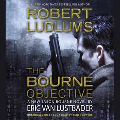 Robert Ludlum's (TM) The Bourne Objective Audiobook, by Eric Van Lustbader