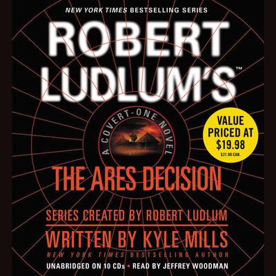 Robert Ludlum’s The Ares Decision Audiobook, by Kyle Mills