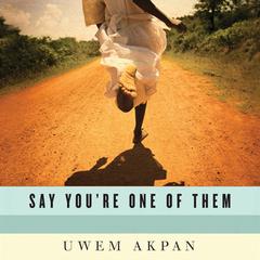 An Ex-Mas Feast (A Story from Say You're One of Them): A STORY FROM SAY YOU'RE ONE OF THEM Audiobook, by Uwem Akpan