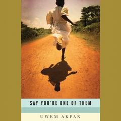 What Language is That (A Story from Say Youre One of Them): A STORY FROM SAY YOURE ONE OF THEM Audiobook, by Uwem Akpan