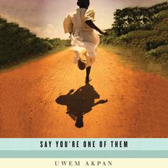 My Parent's Bedroom (A Story from Say You're One of Them): A STORY FROM SAY YOU'RE ONE OF THEM Audiobook, by Uwem Akpan