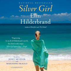Silver Girl: A Novel Audiobook, by Elin Hilderbrand
