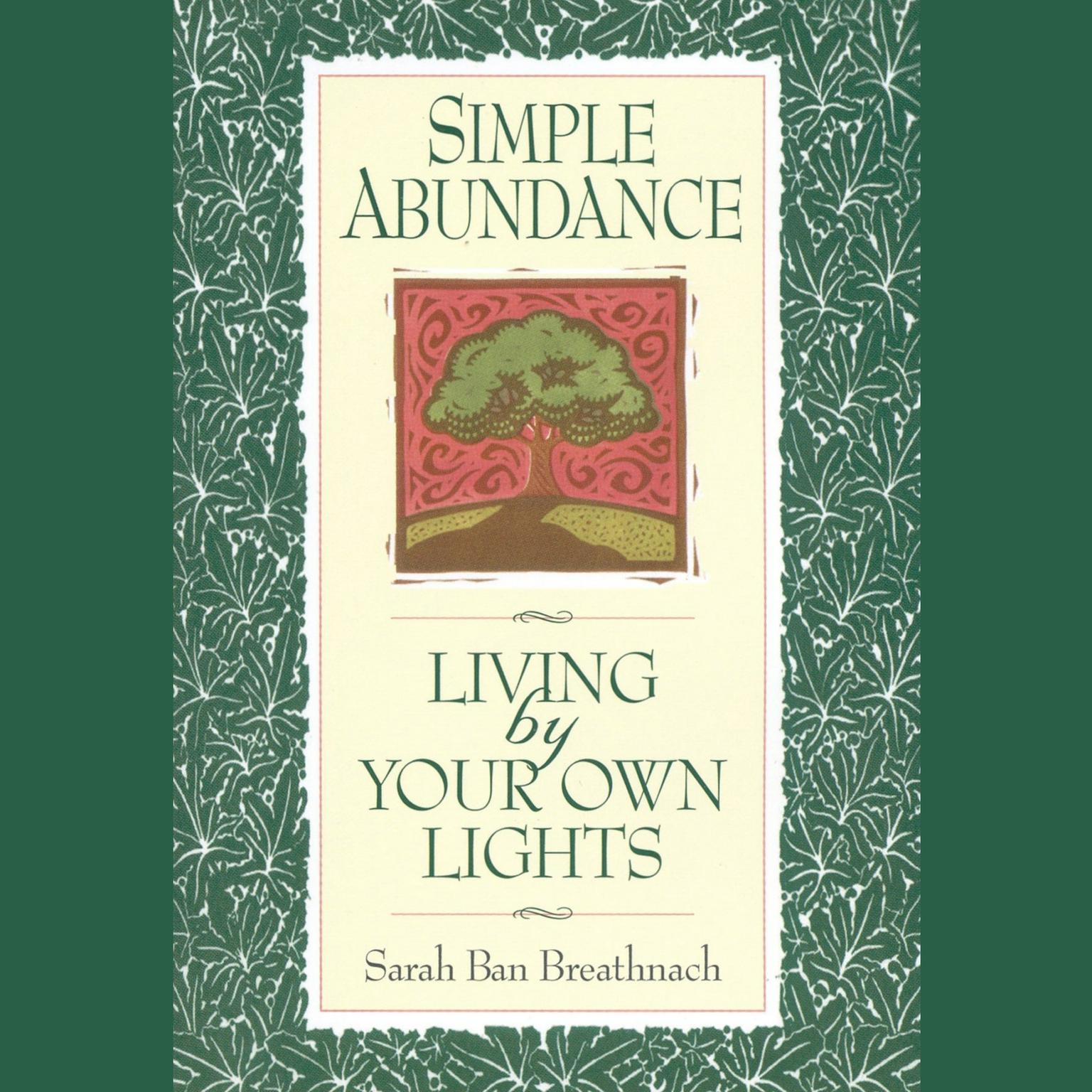 Simple Abundance (Abridged): Living by Your Own Lights Audiobook, by Sarah Ban Breathnach