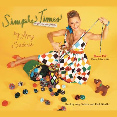 Simple Times: Crafts for Poor People Audiobook, by Amy Sedaris