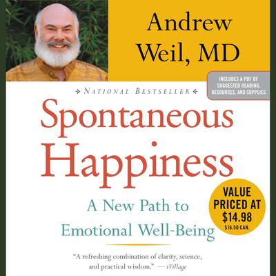 Spontaneous Happiness Audiobook, by Andrew Weil