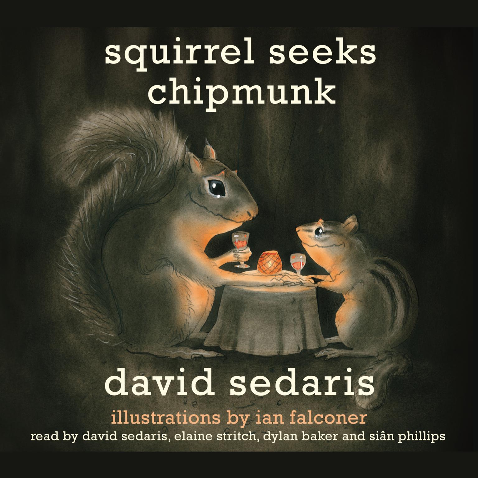 Squirrel Seeks Chipmunk: A Modest Bestiary Audiobook, by David Sedaris