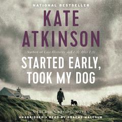 Started Early, Took My Dog: A Novel Audiobook, by 