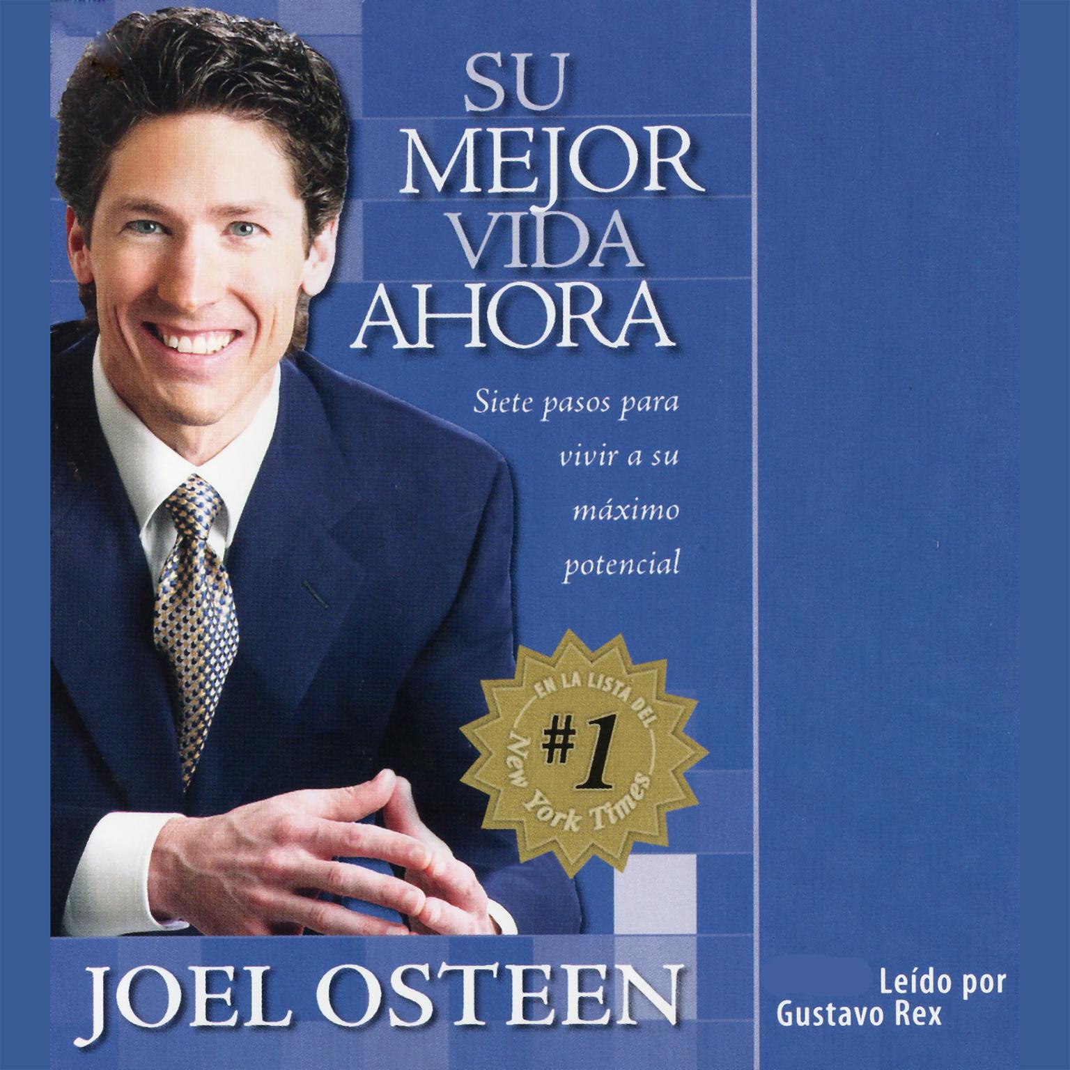 Su Mejor Vida Ahora (Abridged): Siete Etapas Vias Camimos para Vivir al Maximo Potencial Audiobook, by Joel Osteen