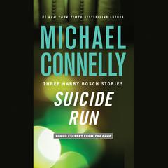 Suicide Run: Three Harry Bosch Stories Audiobook, by Michael Connelly