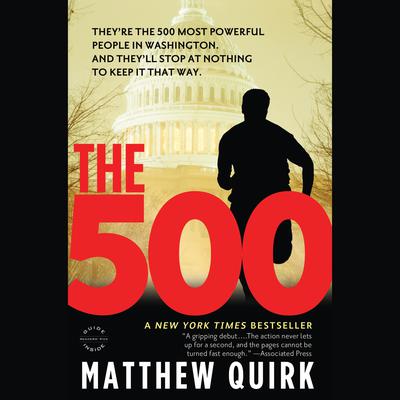 The 500: A Novel Audiobook, by Matthew Quirk