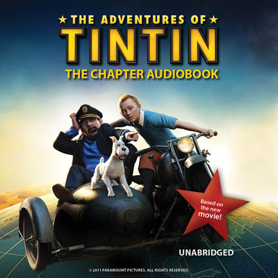 The Adventures of Tintin: The Chapter Book: The Chapter Book Audiobook, by Stephanie Peters