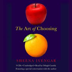 The Art of Choosing Audiobook, by Sheena Iyengar