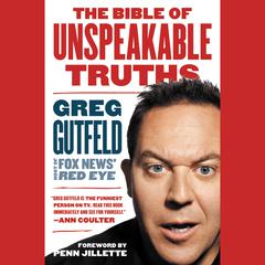 The Bible of Unspeakable Truths Audiobook, by Greg Gutfeld