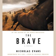 The Brave: A Novel Audiobook, by Nicholas Evans