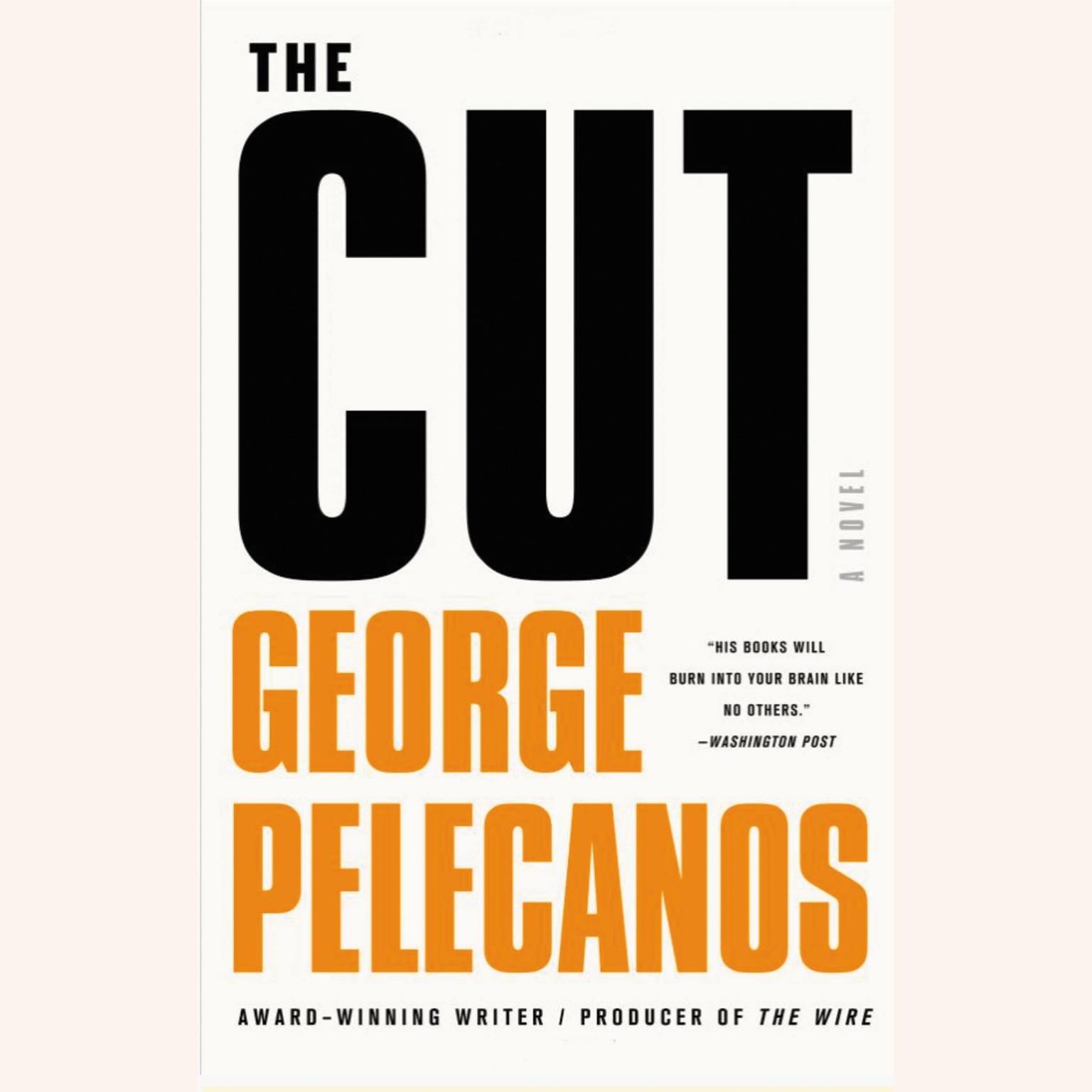 The Cut Audiobook, by George Pelecanos