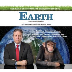 The Daily Show with Jon Stewart Presents Earth (The Audiobook): A Visitor's Guide to the Human Race Audiobook, by Jon Stewart