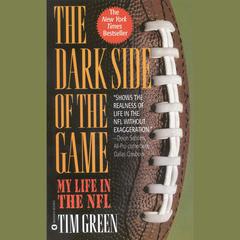 The Dark Side of the Game: My Life in the NFL Audiobook, by 