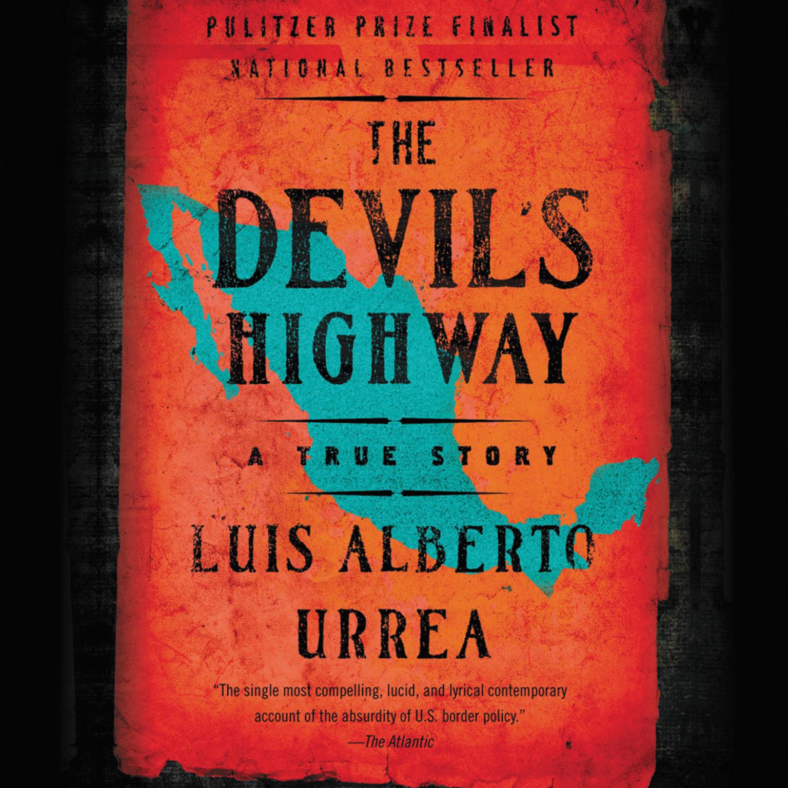 The Devils Highway: A True Story Audiobook, by Luís Alberto Urrea