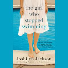 The Girl Who Stopped Swimming Audiobook, by Joshilyn Jackson
