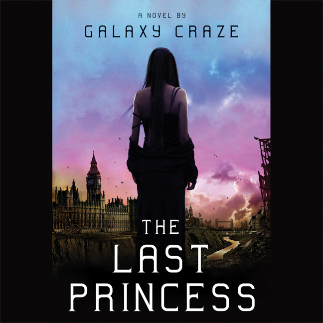 The Last Princess Audiobook, by Galaxy Craze