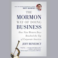 The Mormon Way of Doing Business: Leadership and Success Through Faith and Family Audiobook, by Jeff Benedict