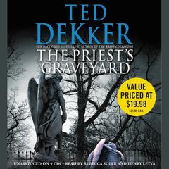 The Priests Graveyard Audiobook, by Ted Dekker