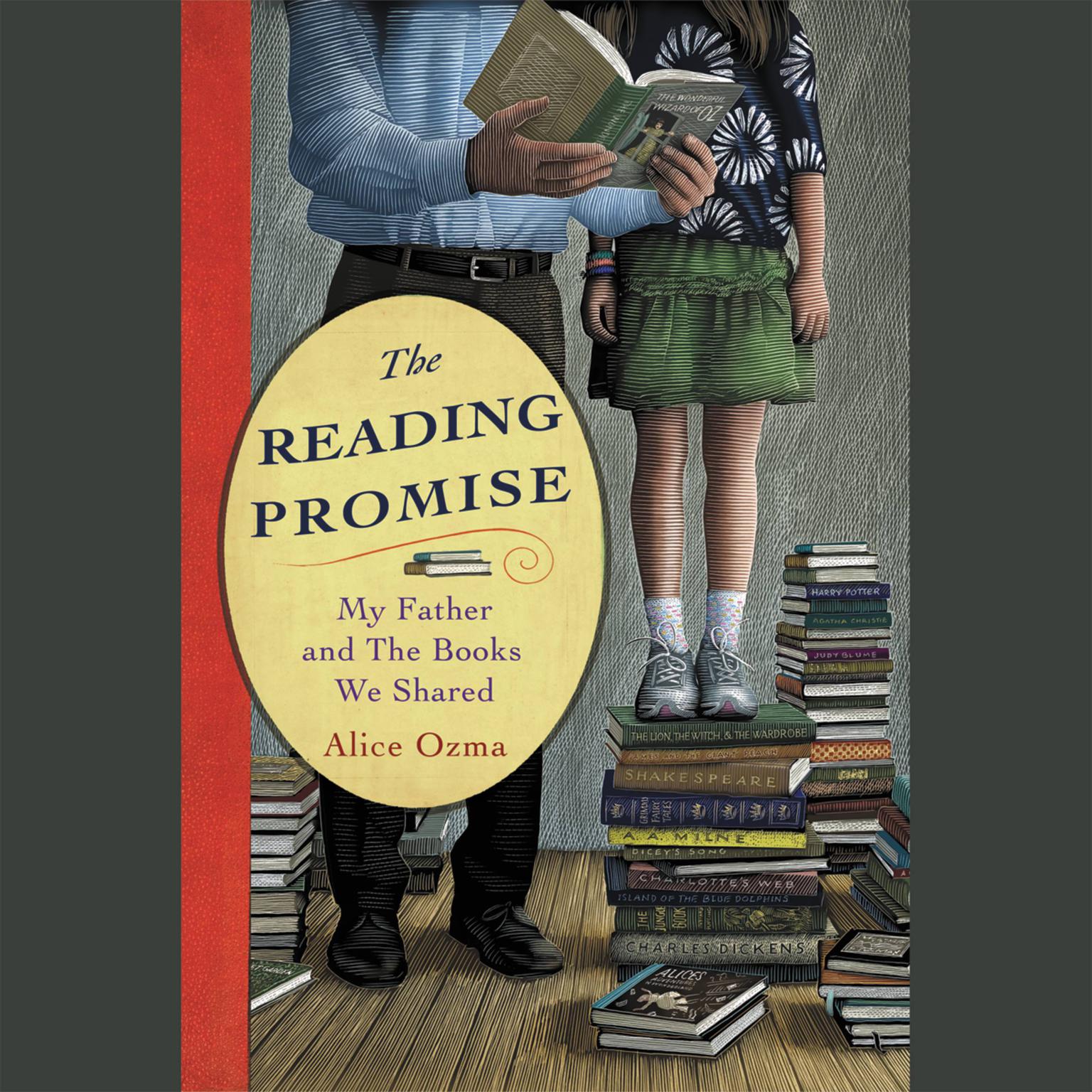 The Reading Promise: My Father and the Books We Shared Audiobook, by Alice Ozma