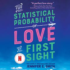 The Statistical Probability of Love at First Sight Audiobook, by Jennifer E. Smith