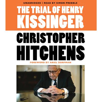 The Trial of Henry Kissinger Audiobook, by Christopher Hitchens