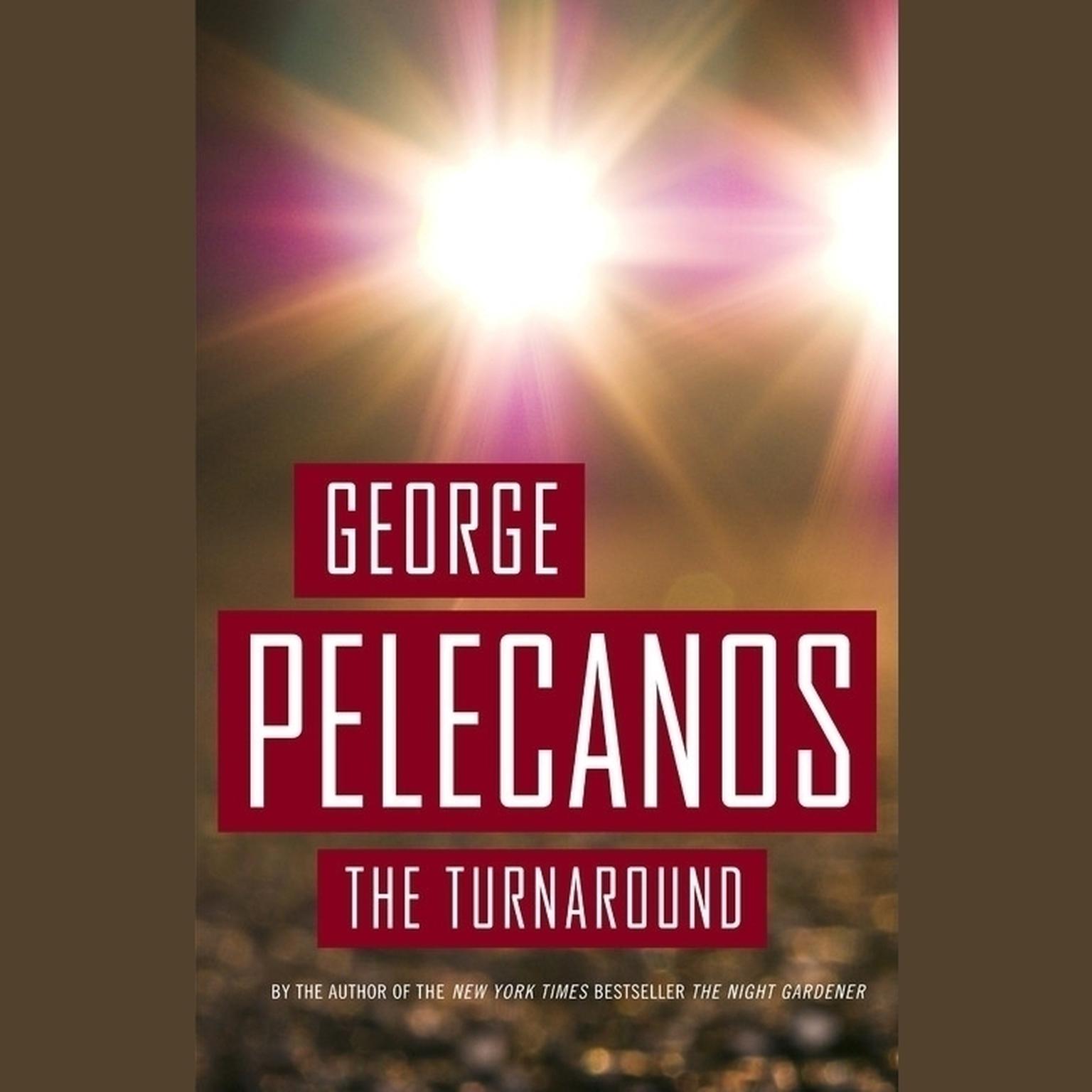 The Turnaround (Abridged) Audiobook, by George P. Pelecanos