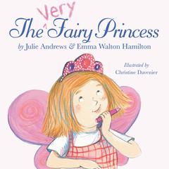 The Very Fairy Princess Audiobook, by Julie Andrews