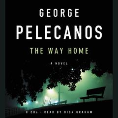 The Way Home Audiobook, by George P. Pelecanos
