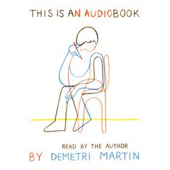 This Is an AudioBook Audiobook, by Demetri Martin
